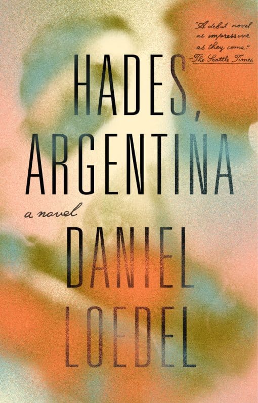 A Novel: Hades, Argentina