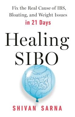 Healing SIBO: Fix the Real Cause of IBS, Bloating, and Weight Issues in 21 Days