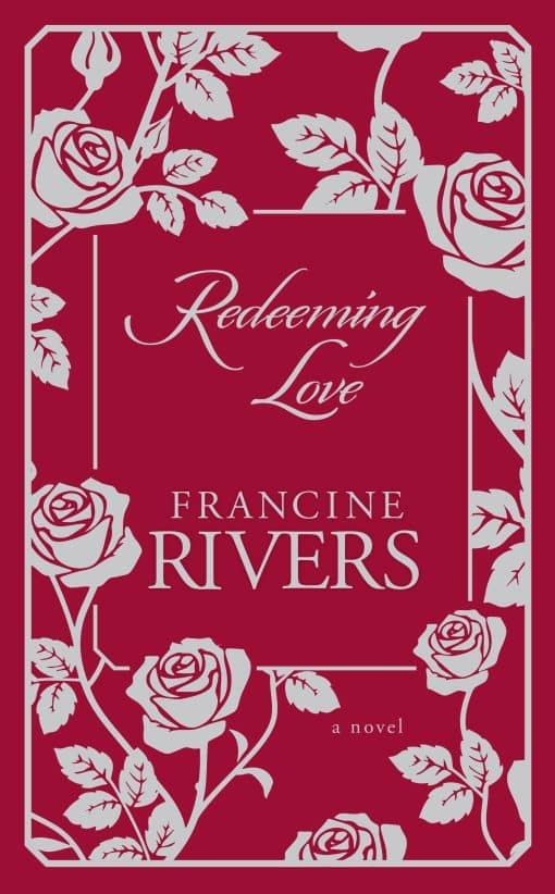 A Novel: Redeeming Love