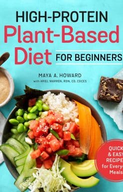 High-Protein Plant-Based Diet for Beginners: Quick and Easy Recipes for Everyday Meals