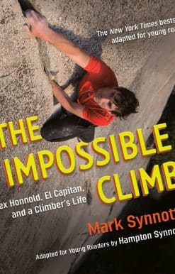 Alex Honnold, El Capitan, and a Climber's Life: The Impossible Climb (Young Readers Adaptation)
