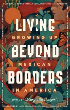 Living Beyond Borders: Growing up Mexican in America