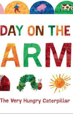 A Day on the Farm with The Very Hungry Caterpillar: A Tabbed Board Book