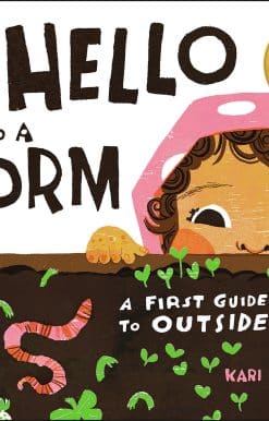 How to Say Hello to a Worm: A First Guide to Outside