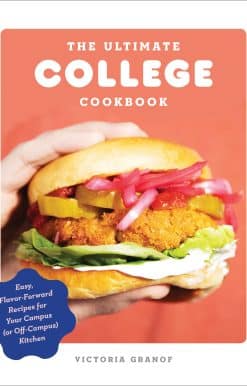 The Ultimate College Cookbook: Easy, Flavor-Forward Recipes for Your Campus (or Off-Campus) Kitchen