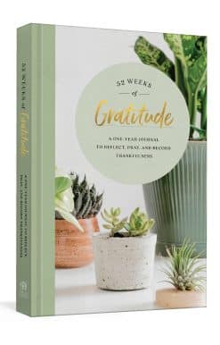 52 Weeks of Gratitude: A One-Year Journal to Reflect, Pray, and Record Thankfulness