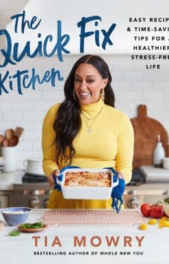 The Quick Fix Kitchen: Easy Recipes and Time-Saving Tips for a Healthier, Stress-Free Life: A Cookbook