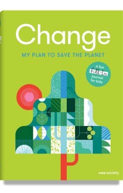 Change: A Journal: My Plan to Save the Planet
