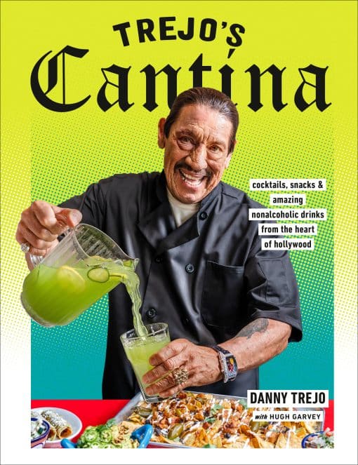 Cocktails, Snacks & Amazing Non-Alcoholic Drinks from the Heart of Hollywood: Trejo's Cantina