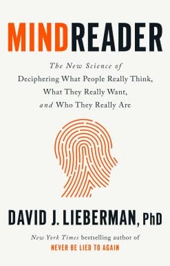 Mindreader: The New Science of Deciphering What People Really Think, What They Really Want, and Who They Really Are