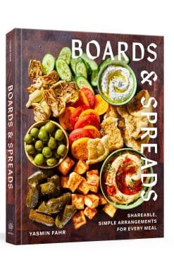 Boards and Spreads: Shareable, Simple Arrangements for Every Meal