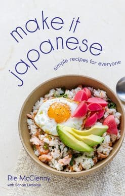 Make It Japanese: Simple Recipes for Everyone: A Cookbook