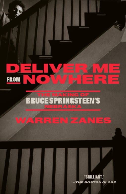 Deliver Me from Nowhere: The Making of Bruce Springsteen's Nebraska