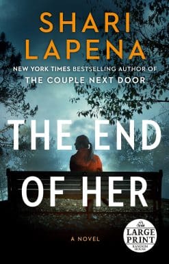 The End of Her: A Novel