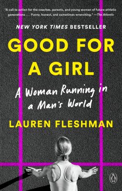 A Woman Running in a Man's World: Good for a Girl
