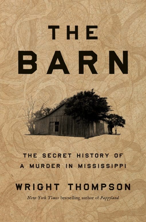 The Secret History of a Murder in Mississippi: The Barn