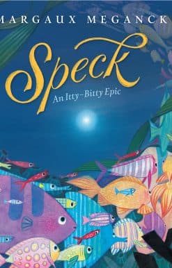 An Itty-Bitty Epic: Speck