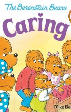 Caring (Berenstain Bears Gifts of the Spirit)