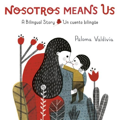 Un cuento bilingüe / A Bilingual Story: Nosotros Means Us