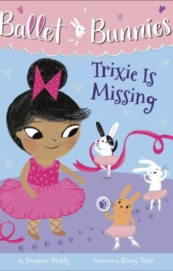 Ballet Bunnies #6: Trixie Is Missing