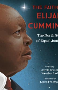 The Faith of Elijah Cummings: The North Star of Equal Justice