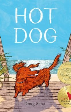 Hot Dog: (Winner of the 2023 Caldecott Medal)