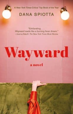 Wayward: A novel