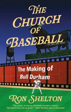 The Church of Baseball: The Making of Bull Durham