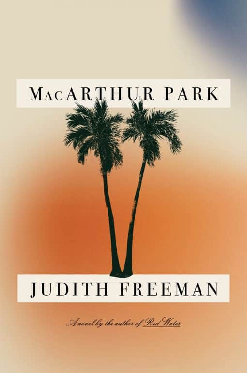 A Novel: MacArthur Park