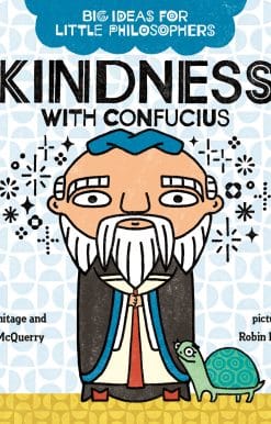 Big Ideas for Little Philosophers: Kindness with Confucius