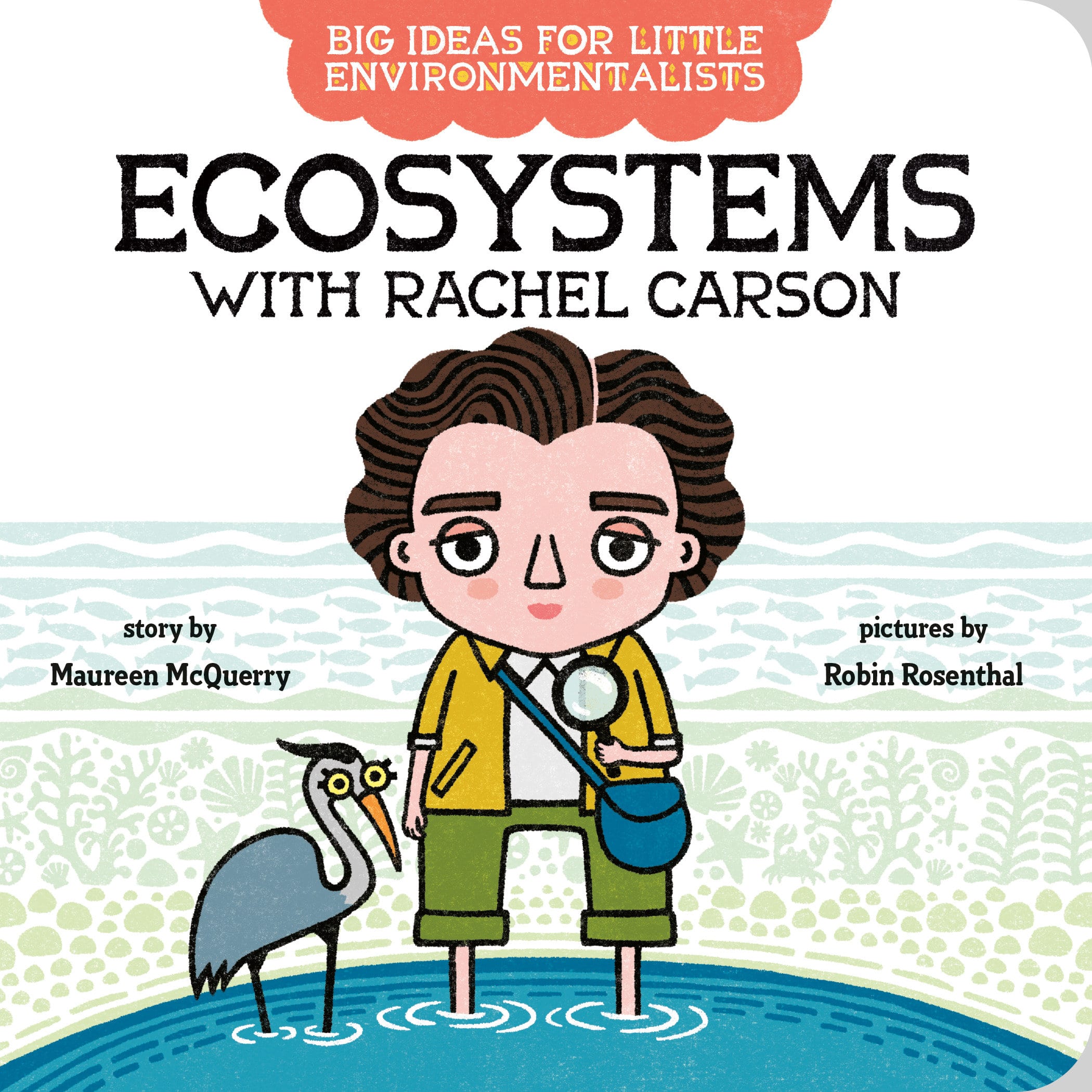 9780593323649 Big Ideas For Little Environmentalists: Ecosystems with Rachel Carson