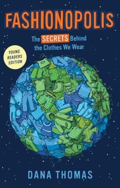 Fashionopolis (Young Readers Edition): The Secrets Behind the Clothes We Wear