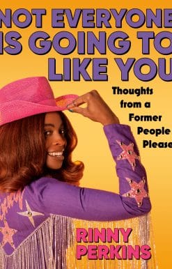 Not Everyone is Going to Like You: Thoughts From a Former People Pleaser