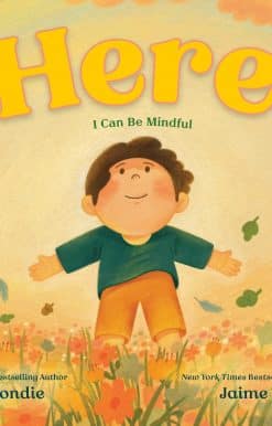 Here: I Can Be Mindful