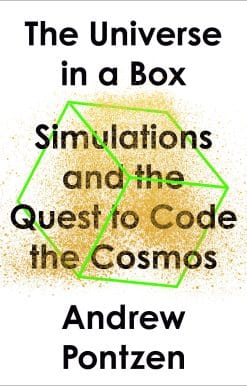 The Universe in a Box: Simulations and the Quest to Code the Cosmos