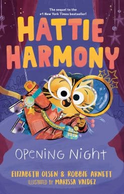 Hattie Harmony: Opening Night