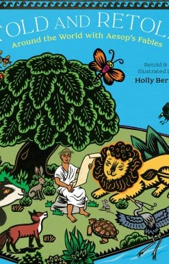 Told and Retold: Around the World with Aesop's Fables