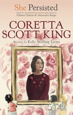 She Persisted: Coretta Scott King