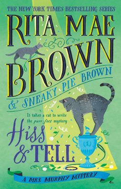 Hiss & Tell: A Mrs. Murphy Mystery