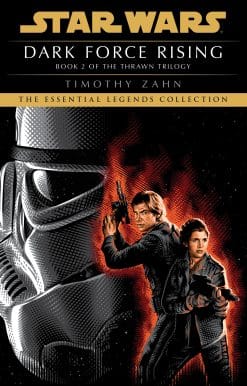 Dark Force Rising: Star Wars Legends (The Thrawn Trilogy)