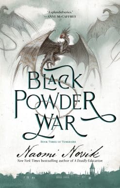 Book Three of the Temeraire: Black Powder War