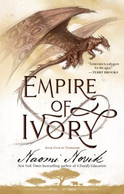 Book Four of Temeraire: Empire of Ivory