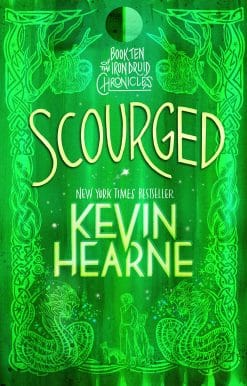 Book Ten of The Iron Druid Chronicles: Scourged