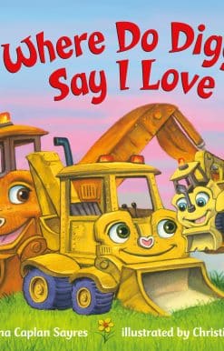 Where Do Diggers Say I Love You?