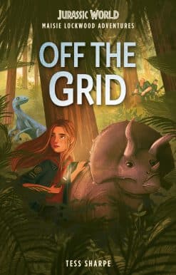 Maisie Lockwood Adventures #1: Off the Grid (Jurassic World)