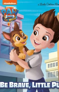 PAW Patrol: The Movie: Be Brave, Little Pup (PAW Patrol):
