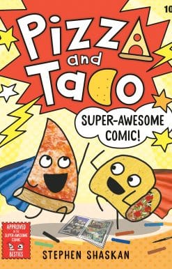 Pizza and Taco: Super-Awesome Comic!: (A Graphic Novel)