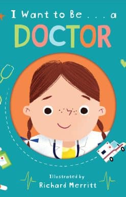 I Want to Be... a Doctor