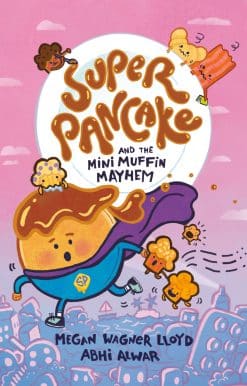 Super Pancake and the Mini Muffin Mayhem: (A Graphic Novel)