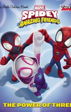 The Power of Three (Marvel Spidey and His Amazing Friends)